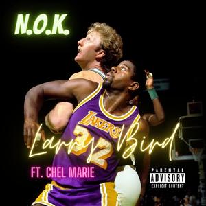 Larry Bird (feat. Chel Marie) [Explicit]