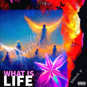 Whatislife (Explicit)