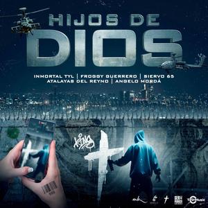 Hijos de Dios (feat. Froggy Guerrero GDL, Siervo 65, Atalayas del Reyno & Angelo MorDá)