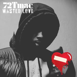 Wasted Love (Explicit)