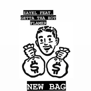 NEW BAG (feat. Getta Tha Hot Flamer) [Explicit]