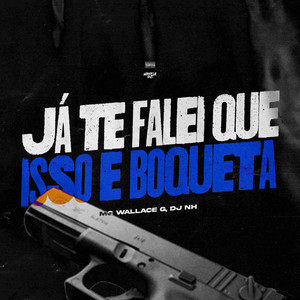 Já Te Falei Que Isso É Boqueta (Explicit)