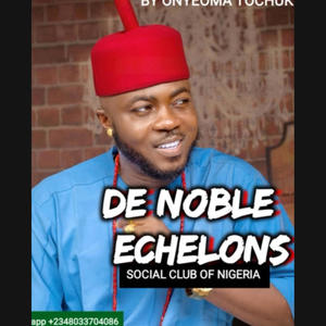 DE NOBLE ECHELON (feat. Onyeoma tochukwu)