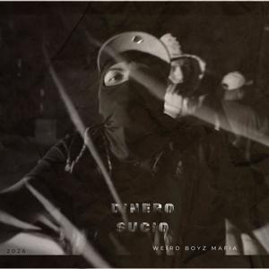 DINERO SUCIO (feat. CHUKO420 & Entente7)