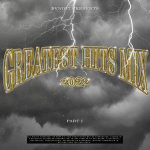 GREATEST HITS MIX 2022 PART 1 (Explicit)