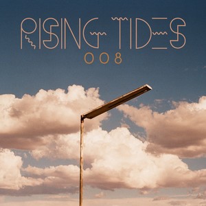 RISING TIDES 008