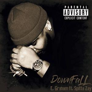 DownFaLL (feat. Spitta Zay) [Explicit]