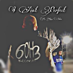 I Ain't Perfect (feat. King Sekou) (Radio Edit)