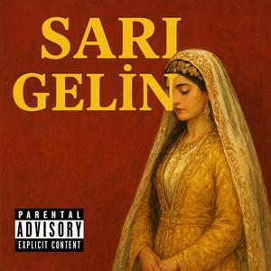 Sari Gelin (Explicit)