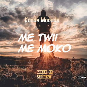 Me Twii Me Moko (Explicit)