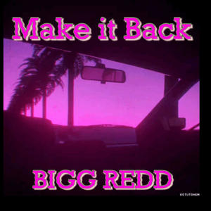 Make it Back (Explicit)