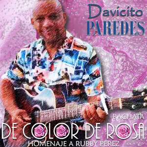 De Color De Rosa (Bachata Homenaje a Rubby Pérez)
