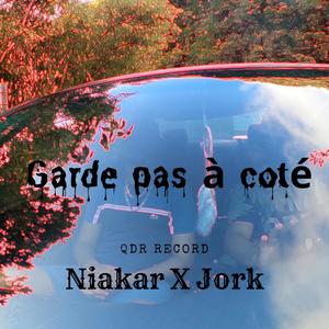 Garde pas à coté (feat. Jork) (Explicit)