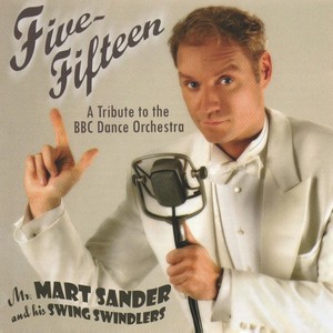 SANDER, Mart: Five-Fifteen - A Tribute to the BBC Dance Orchestra