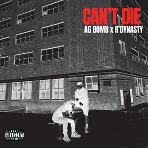 Can't die (feat. AG Bomb & Tino Baze) [Explicit]