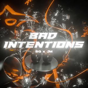 Bad Intentions (Explicit)