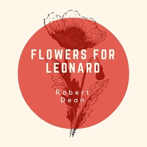 Flowers for Leonard