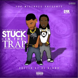 Stuck in the Trap (Explicit)