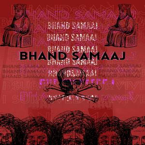 Bhand Samaaj (feat. AbhiX)