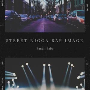 Street Nigga/Rap Image (Explicit)