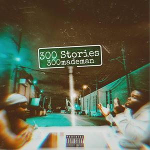 300 Stories (Explicit)