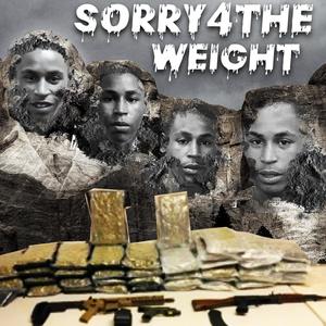 Sorry 4 The Weight (Explicit)