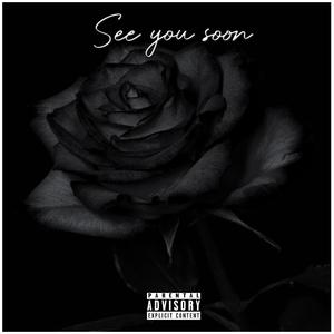 See you soon (Explicit)