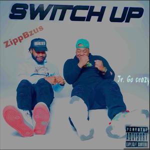 Switch Up (feat. ZippBzus) [Explicit]