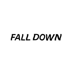 FALL DOWN (Explicit)