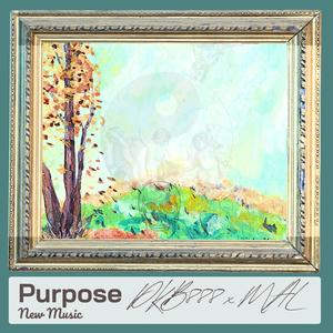 PURPOSE (feat. MAL) (Explicit)