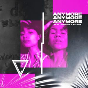 Anymore (feat. Charlene De Klerk & Nachita Carlson)