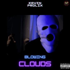 Blowing Clouds (Explicit)