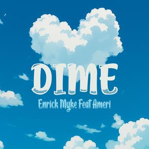 Dime (feat. Enrick Myke)