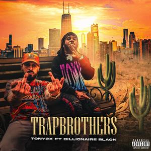 Trap Brothers (feat. Billionaire Black) [Explicit]