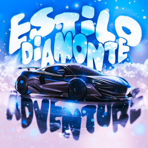 ESTILO DIAMONTE ADVENTURE (Super Slowed)