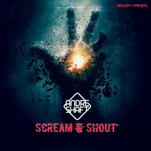 Scream&shout