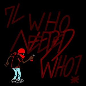 Who Needed Who? Freestyle (Explicit)