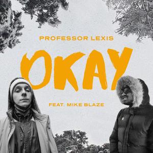 Okay (feat. Mike Blaze)