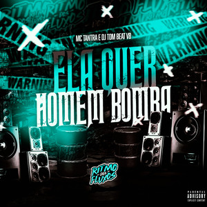 Ela Quer Homem Bomba (Explicit)