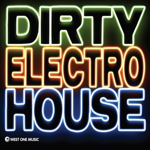 Dirty Electro House