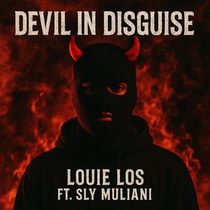 Devil In Disguise (feat. Sly Muliani) (Explicit)