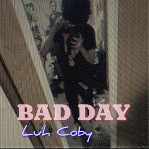 Bad Day (Explicit)