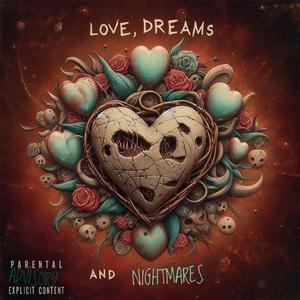 Love,Dreams And Nightmares (Explicit)