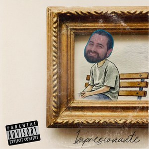 Impresionante (Explicit)