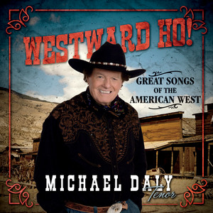 Westward Ho! Great Songs of the American West