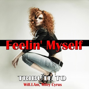 Feelin' Myself: Tribute to Will.i.am, Miley Cyrus