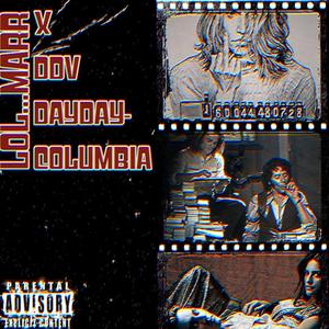 Columbia (feat. DDV-dayday) (Explicit)