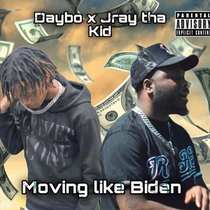 Moving Like Biden (Explicit)