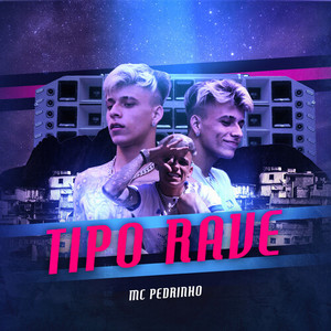 Tipo Rave (Explicit)