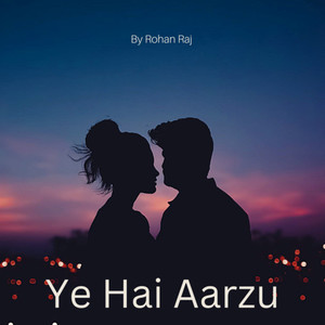Ye Hai Aarzu